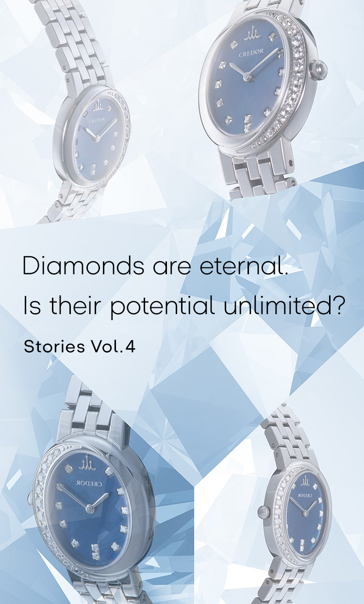 Vol.4 Diamonds are eternal. Is their potential unlimited?