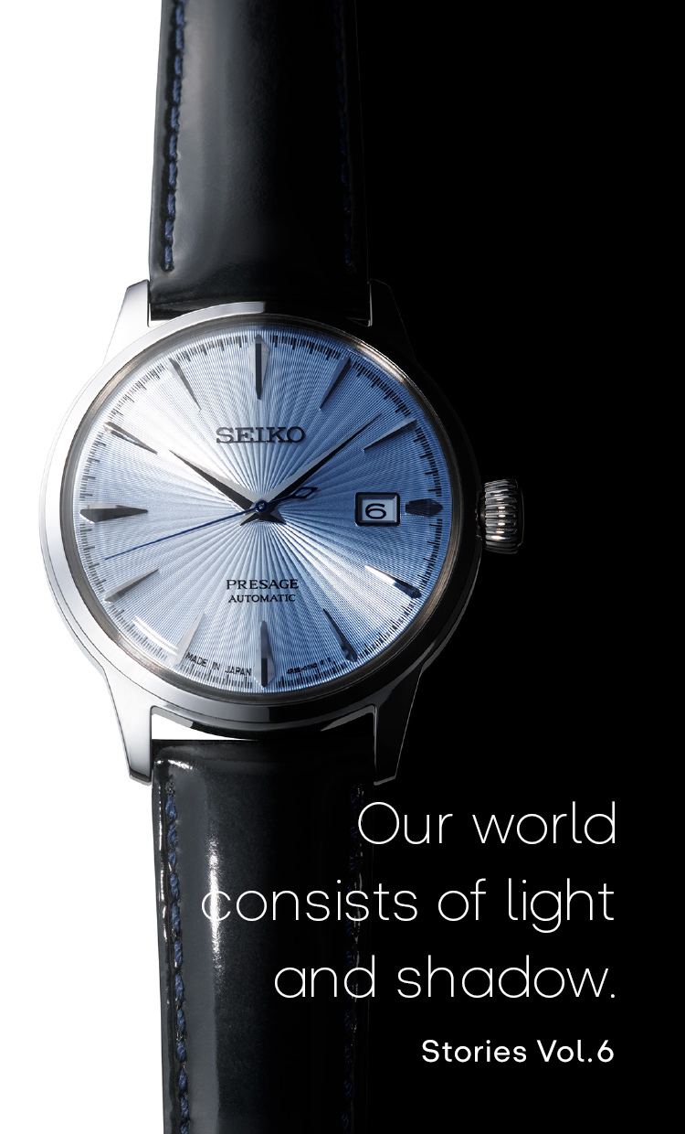  Our world consists of light and shadow. | by Seiko watch design