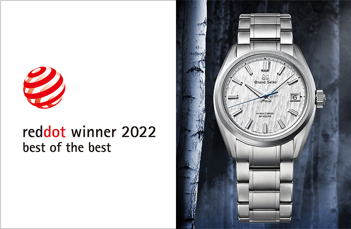 The Grand Seiko Hi-Beat 36000 80 Hours is awarded the “Best of the Best” at the Red Dot Design Award 2022.